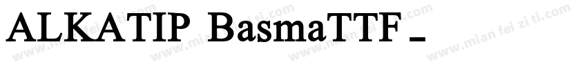 ALKATIP BasmaTTF字体转换